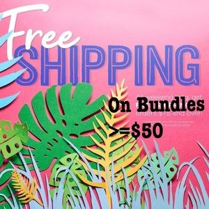 Spend >=$50 in a Bundle and get Free Shipping